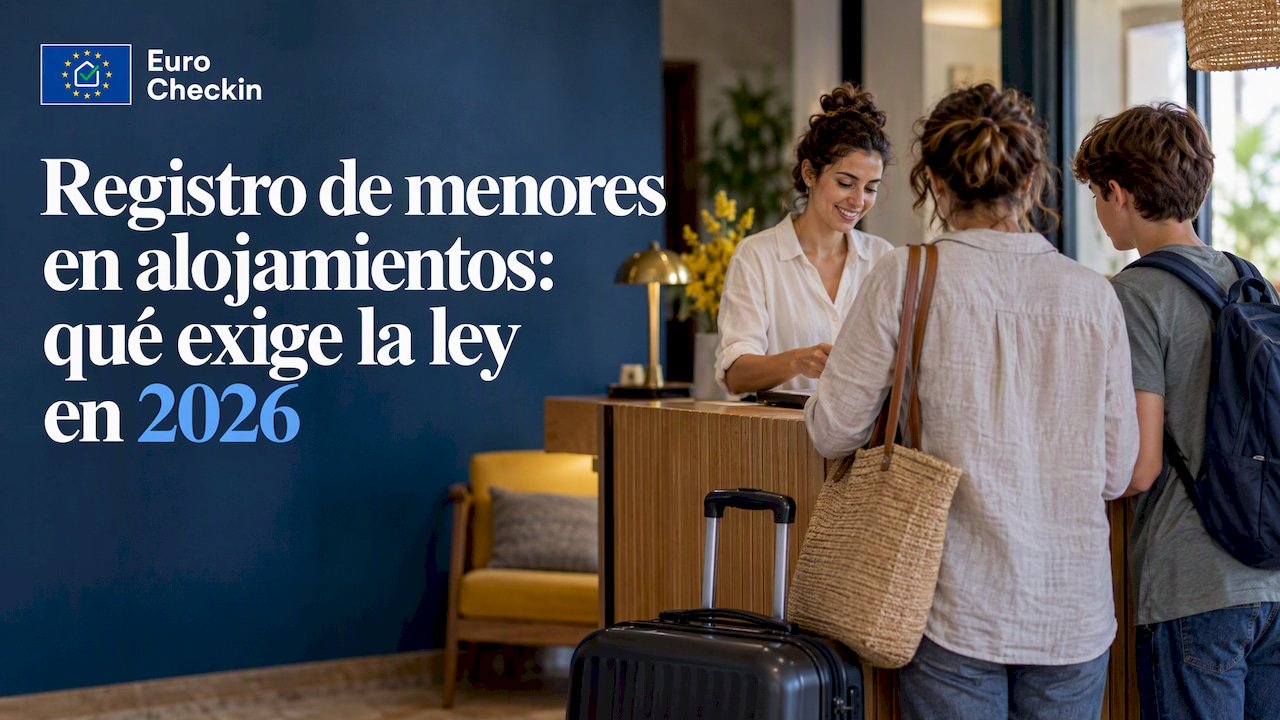 Registro de menores en alojamientos: qué exige la ley en 2026